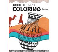 Ancient Jar Coloring Book for Adults: 30+ Unique Designs for Mindfulness & Stress Relief | Single-Sided Pages to Prevent Bleed | High-Quality Paper for a Relaxing Coloring Experience