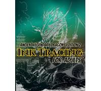 Ancient Legendary Dragons Edition 2 Ink Tracing For Adults: Dragon Tracing Book Featuring 50 Epic Fantasy Dragons with Gray Line Art on Gradient ... (Fantasy Dragons Ink Tracing Collection)