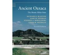 Ancient Oaxaca: The Monte Albán State (Case Studies in Early Societies)