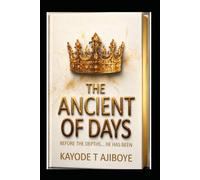 ANCIENT OF DAYS: Before The Depths... He Has Been