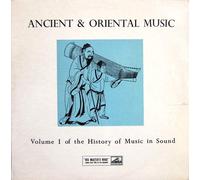 Ancient & Oriental Music (Volume I Of The History Of Music In Sound)