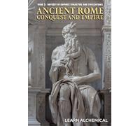 Ancient Rome: Conquest and Empire: 3 (Odyssey of Empires, Dynasties and Civilzations)