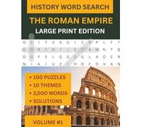 Ancient Rome Word Search: 100 Large Print History Puzzles: Through the Ages Series - From the Republic to the Fall of Empire - Solutions Included (Through The Ages Large Print Word Search Series)
