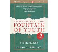 Ancient Secret of the Fountain of Youth, Book 2: A companion to the book by Peter Kelder: Vol 2