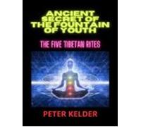 Ancient Secret Of The Fountain Of Youth (ebook)