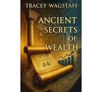 Ancient Secrets of Wealth