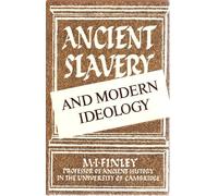 Ancient Slavery and Modern Ideology