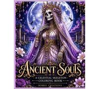 Ancient Souls: A Celestial Skeleton Coloring Book