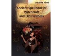 Ancient Spellbook Of Witchcraft And Old Customs (ebook)
