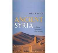 Ancient Syria: A Three Thousand Year History
