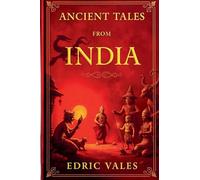 Ancient tales from india: A Collection of Folk Stories from the Heart of India