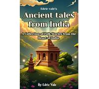 Ancient tales from India: A Collection of Folk Stories from the Heart of India