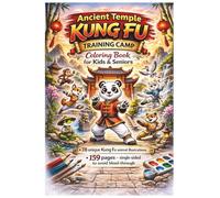 Ancient Temple Kung Fu Training Camp Coloring Book for Kids & Seniors: Funny martial arts animals, relaxing coloring pages, 78 designs, single-sided pages