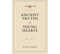 Ancient Truths for Young Hearts