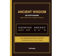 Ancient Wisdom: 500 Cryptograms: Large Print Cryptogram Puzzle Book for Adults and Seniors: Decode 500 Quotes from Stoics, Strategists, and Great Philosophers.