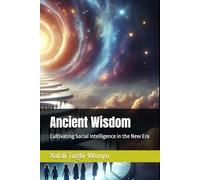 Ancient Wisdom: Cultivating Social Intelligence in the New Era