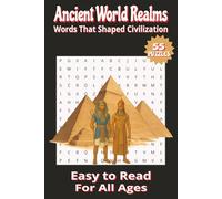 Ancient World Realms: Words that Shaped Civilization: 6x9 inches | For All Ages | 55 Puzzles | These puzzles brings history to life-one word at a time.