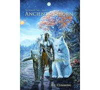 Ancients Reborn: The Ranger's Path Series, Book 1