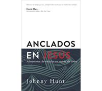 Anclados En Jesús: Holding on to Truth in a Drifting World