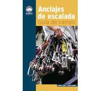 Anclajes De Escalada: Guia De Campo