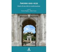 Ancona 1919-1939. Diario di una città in trasformazione