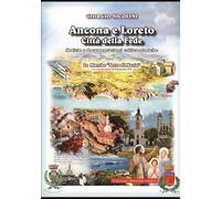 ANCONA E LORETO, CITTA' DELLA FEDE: Notizie e documentazioni critico-storiche sulla VERITA' STORICA delle Miracolose Traslazioni della Santa Casa di Nazareth (Tele Maria)