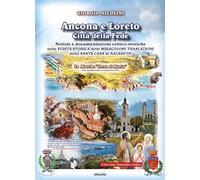 Ancona e Loreto. Città della fede (Nuove voci. I saggi)