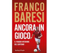Ancora in gioco. Il viaggio interiore del Capitano (Varia)