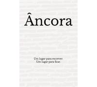 Âncora: Um lugar para escrever. Um lugar para ficar.