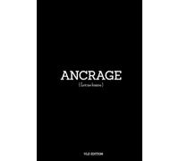 Ancrage: Le carnet pour écrire un livre