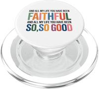and All My Life You Have Been Faithful and All My Life You PopSockets PopGrip para MagSafe
