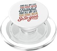 and All My Life You Have Been Faithful and All My Life You PopSockets PopGrip para MagSafe