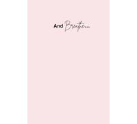 And Breathe: A gentle 30-day journal to check in, slow down and breathe