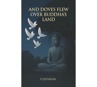 And Doves Flew Over Buddha's Land
