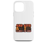 and Give All The Glory to God for Basketball Sport Lovers Carcasa para iPhone 13 Pro MAX