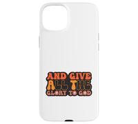 and Give All The Glory to God for Basketball Sport Lovers Carcasa para iPhone 15 Plus