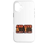 and Give All The Glory to God for Basketball Sport Lovers Carcasa para iPhone 16 Plus