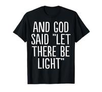 and God Said Let There Be Light Camiseta