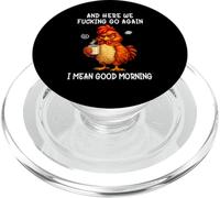 and Here We Fucking Go Again Good Morning Coffee Meme PopSockets PopGrip para MagSafe