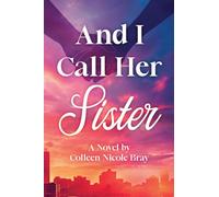 And I Call Her Sister