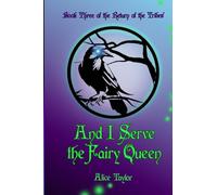 And I Serve the Fairy Queen (The Return of the Tribes)