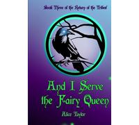 And I Serve the Fairy Queen (The Return of the Tribes)