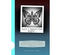 And I Spent the Night…: A Paranormal Protocols Logbook for Tracking Overnight Activity in Haunted Hotels, Historic Inns, or Hallowed Bed & Breakfasts