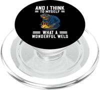 And I Think To Myself What A Wonderful Weld Welder PopSockets PopGrip para MagSafe