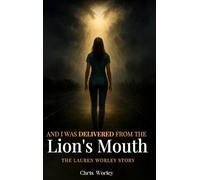 And I Was Delivered from the Lion's Mouth