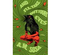 And I'll Take Out Your Eyes: A Novel