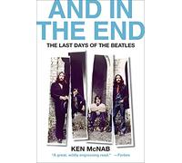 And in the End: The Last Days of the Beatles