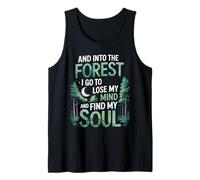 And Into The Forest I Go To Lose My Mind And Find My Soul Camiseta sin Mangas