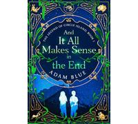 And It All Makes Sense in the End