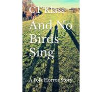 And No Birds Sing: A Folk Horror Story